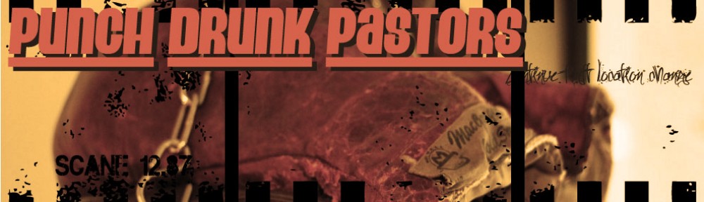 Punch Drunk Pastors